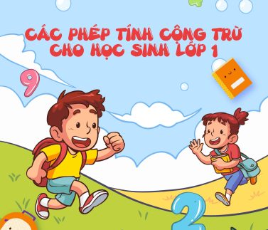 Các Phép Tính Cộng Trừ Cho Học Sinh Lớp 1